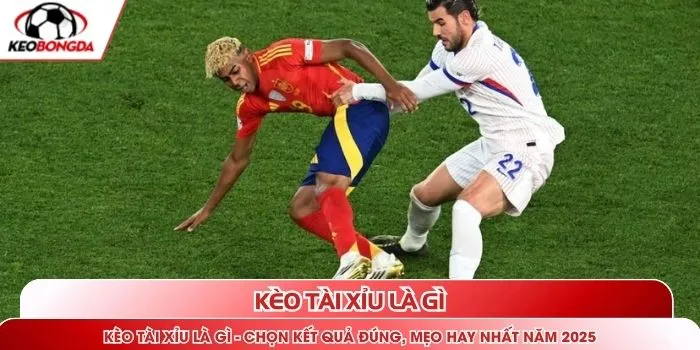 Kèo Tài Xỉu là gì