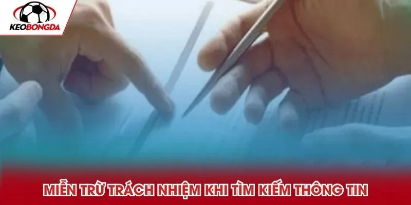 Miễn trừ trách nhiệm khi tìm kiếm thông tin